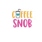 Coffee Snob