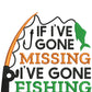 If I've Gone Missing I've Gone Fishing