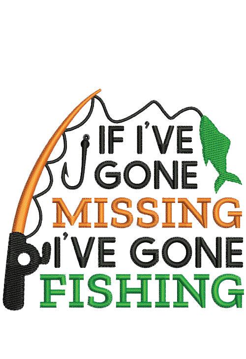 If I've Gone Missing I've Gone Fishing