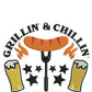 Grillin' & Chillin' & Refillin'