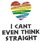 I CAN'T EVEN THINK STRAIGHT