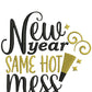 New Year Same Hot Mess