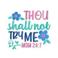 Thou Shall Not Try Mom